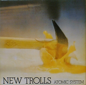 NEW TROLLS - N.T. Atomic System