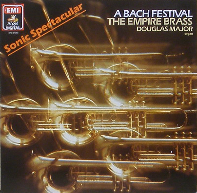 Bach Festival for Brass &amp; Organ - The Empire Brass, Douglas Major