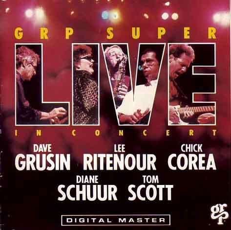 CHICK COREA, LEE RITENOUR, DAVE GRUSIN - GRP Super Live In Concert Vol.1,2