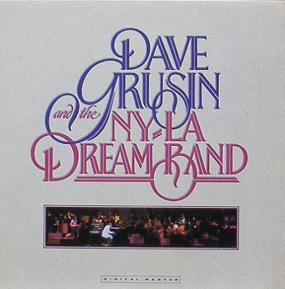 DAVE GRUSIN - And The NY-LA Dream Band