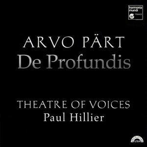ARVO PART - De Profundis - Theatre Of Voices, Paul Hillier