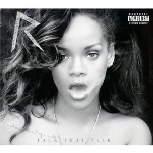 RIHANNA - Talk That Talk (Deluxe Edition)