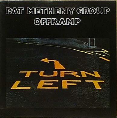 PAT METHENY GROUP - Offramp
