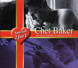CHET BAKER - My Funny Valentine &amp; Songs For Lovers