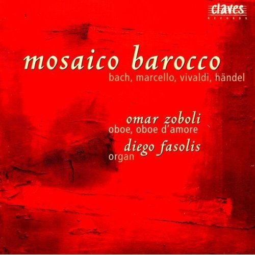 Mosaico Barocco - Bach, Marcello, Vivaldi, Handel - Omar Zoboli, Diego Fasolis