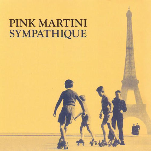 PINK MARTINI - Sympathique