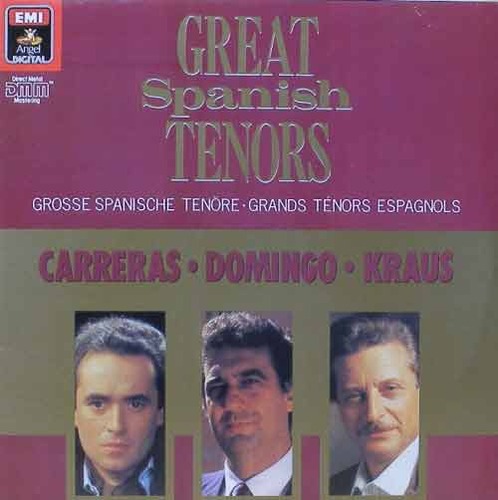 Jose Carreras, Placido Domingo, Alfredo Kraus - Great Spanish Tenors