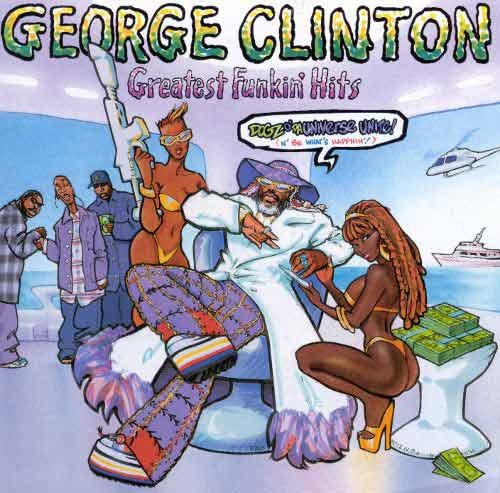 GEORGE CLINTON - Greatest Funkin&#039; Hits