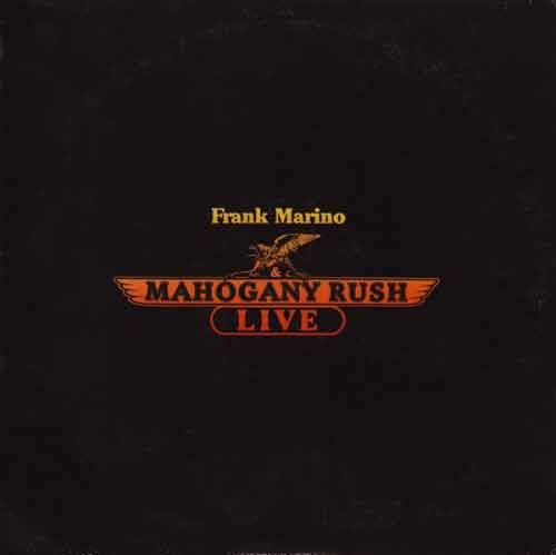 FRANK MARINO &amp; MAHOGANY RUSH - Live