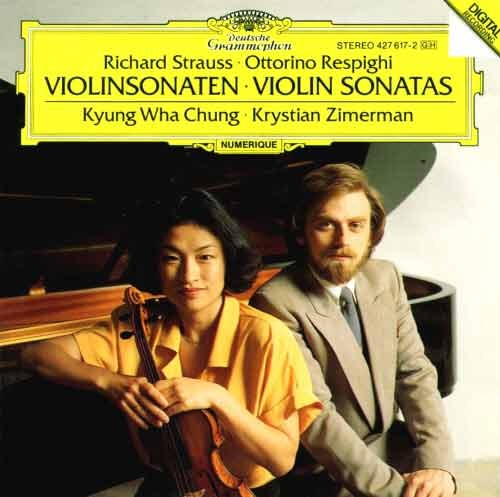 RICHARD STRAUSS, RESPIGHI - Violin Sonata - Kyung-Wha Chung 정경화, Krystian Zimerman
