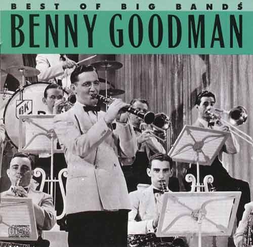 BENNY GOODMAN - Best Of The Big Bands