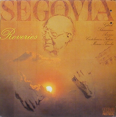 ANDRES SEGOVIA - Reveries - Gluck, Schumann, Ascencio