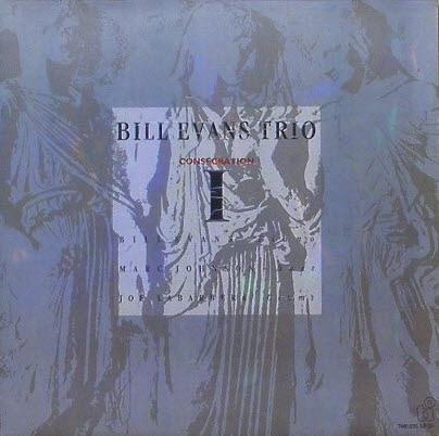 BILL EVANS TRIO - Consecration