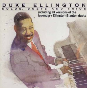 DUKE ELLINGTON - Solos, Duets And Trios
