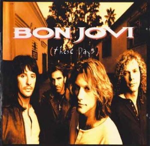 BON JOVI - These Days