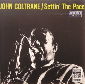 JOHN COLTRANE - Settin&#039; The Pace