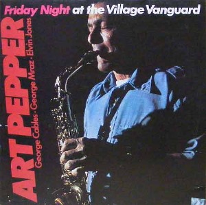 ART PEPER - Friday Night At The Village Vanguard
