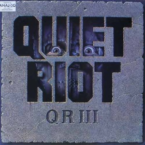 QUIET RIOT - QR III