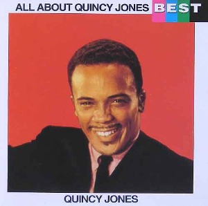 QUINCY JONES - All About Quincy Jones Best