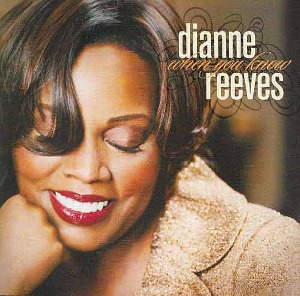 DIANNE REEVES - When You Know