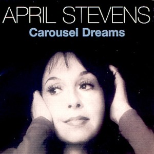 APRIL STEVENS - Carousel Dreams