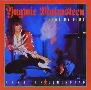 YNGWIE MALMSTEEN - Trial By Fire