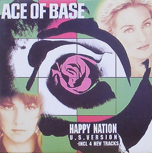 ACE OF BASE - Happy Nation [U.S. Version]