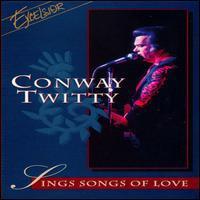 CONWAY TWITTY - Sings Songs of Love