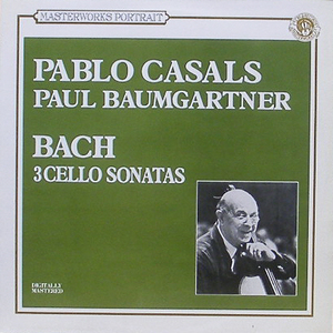 BACH - 3 Cello Sonatas - Pablo Casals, Paul Baumgartner