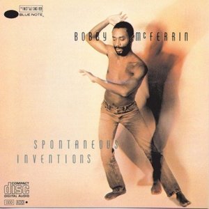 BOBBY McFERRIN - Spontaneous Inventions