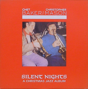CHET BAKER / CHRISTOPHER MASON - Silent Nights