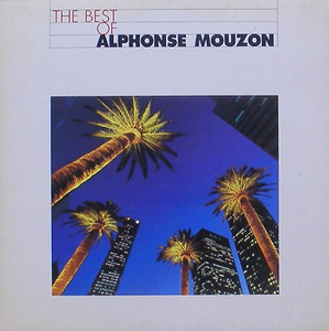 ALPHONSE MOUZON - The Best Of Alphonse Mouzon