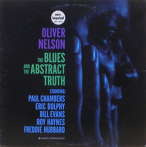 OLIVER NELSON - The Blues And The Abstract Truth