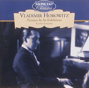 Vladimir Horowitz - Pictures At An Exhibition &amp; Other Favorites