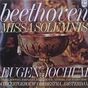 BEETHOVEN - Missa Solemnis - Amsterdam Concertgebouw, Eugen Jochum