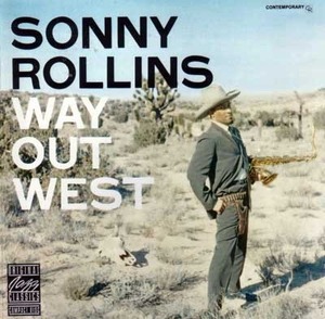SONNY ROLLINS - Way Out West