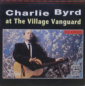CHARLIE BYRD - At The Village Vanguard