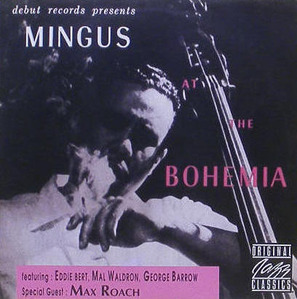 CHARLES MINGUS - At The Bohemia