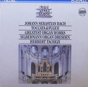BACH - Toccata and Fugue : Greatest Organ Works - Herbert Tachezi