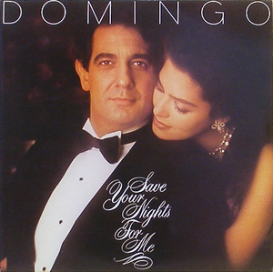 PLACIDO DOMINGO - Save Your Nights For Me