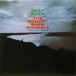 ROBERT SHAW CHORALE - Deep River and Other Spirituals