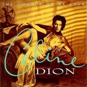 CELINE DION - The Colour Of My Love
