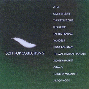 Soft Pop Collection 2 - Leo Sayer, A-Ha, Morten Harket, Manhattan Transfer...