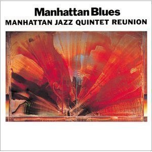 MANHATTAN JAZZ QUINTET - Manhattan Blues