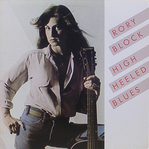 RORY BLOCK - High Heeled Blues