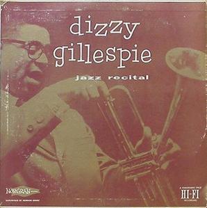 DIZZY GILLESPIE - Jazz Recital