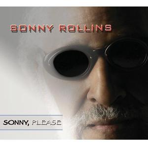 SONNY ROLLINS - Sonny, Please