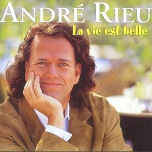 ANDRE RIEU - La vie est belle