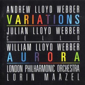 ANDREW LLOYD WEBBER - Variations / Julian Lloyd Webber, Lorin Maazel