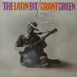GRANT GREEN - The Latin Bit
